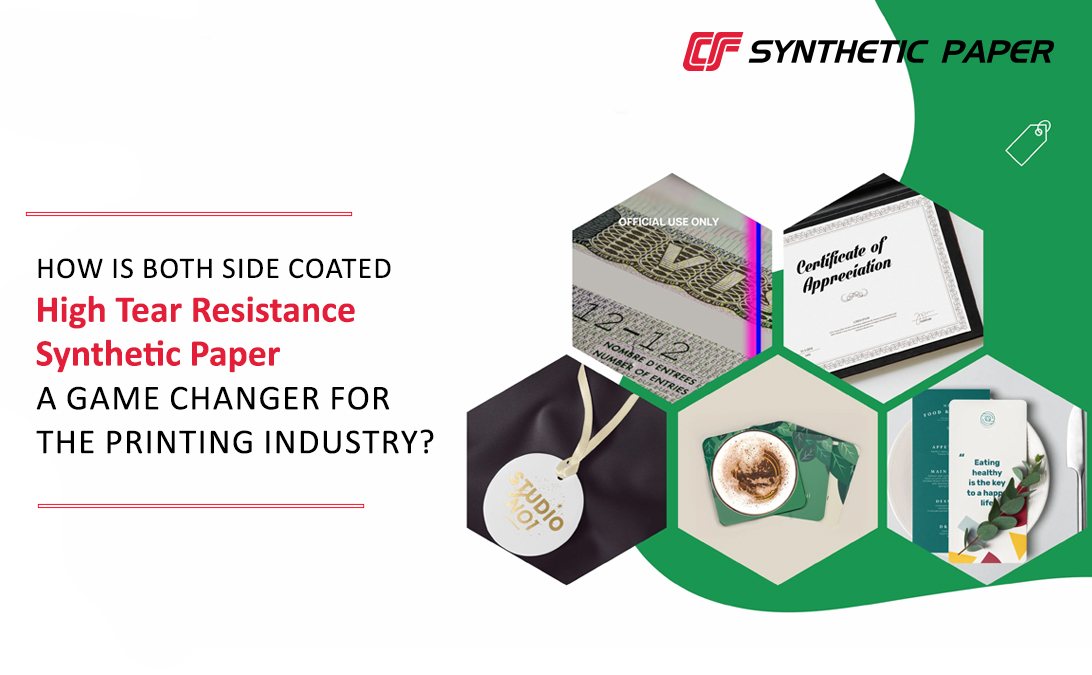 How is both side coated high tear resistance synthetic paper a game changer for the printing industry?